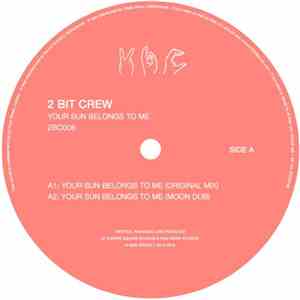 2 Bit Crew - Your Sun Belongs To Me download flac