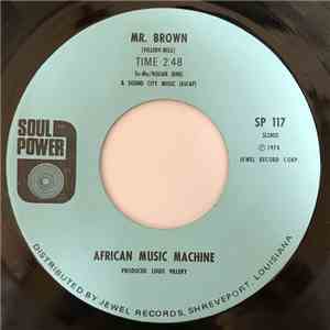 African Music Machine - Mr. Brown / Camel Time FLAC album