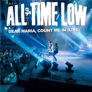 All Time Low - Dear Maria, Count Me In (Live) download flac