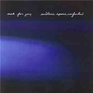 Ask For Joy - Endless Space Unfurled download flac
