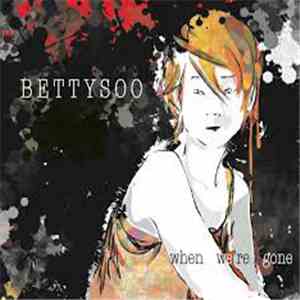 Betty Soo - When We're Gone download flac