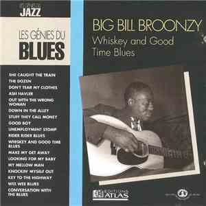 Big Bill Broonzy - Whiskey And Good Time Blues download flac