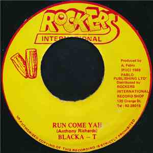 Blacka T - Run Come Yah download flac