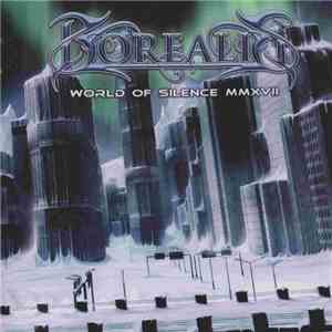 Borealis - World Of Silence MMXVII download flac