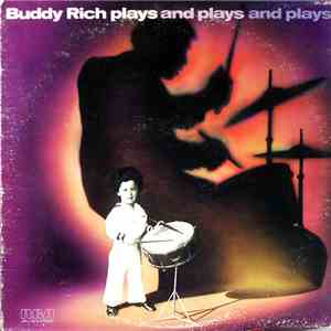 Buddy Rich - Buddy Rich Plays And Plays And Plays download flac