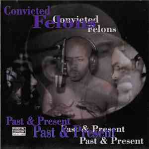 Convicted Felons - Past & Present download flac