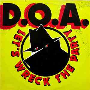 D.O.A.  - Let's Wreck The Party FLAC album