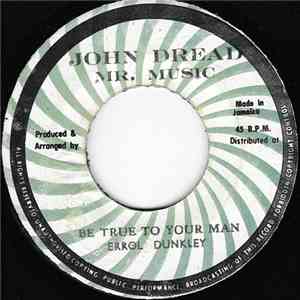 Errol Dunkley - Be True To Your Man download flac