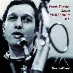 Frank Strozier Sextet - Remember Me download flac