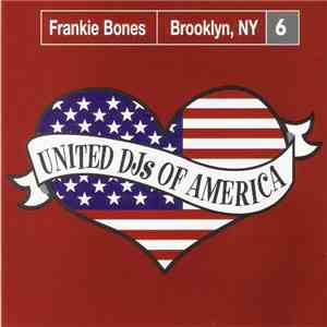 Frankie Bones - United DJs Of America, Vol. 6: Brooklyn, NY download flac