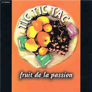 Fruit De La Passion - Tic Tic Tac download flac