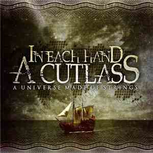 In Each Hand A Cutlass - A Universe Made Of Strings download flac