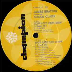 James Bratton Presents Susan Clark - Your Love Rain Down download flac