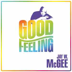 Jay W. McGee - Good Feeling download flac