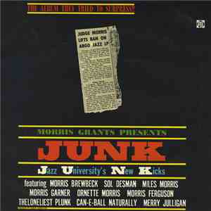 Jazz University's New Kicks - Morris Grants Presents J.U.N.K. download flac