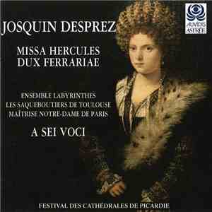 Josquin Desprez / A Sei Voci - Missa Hercules dux Ferrariae download flac