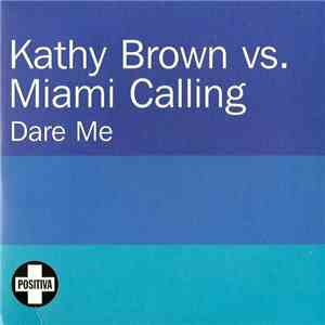 Kathy Brown vs. Miami Calling - Dare Me download flac