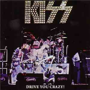 Kiss - Drive You Crazy! download flac