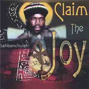 Lehbanchuleh - Claim The Joy download flac