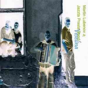 Martin Lubenov & Jazzta Prasta Band - Veselina download flac