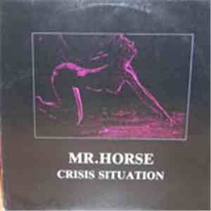 Mr. Horse - Crisis Situation download flac