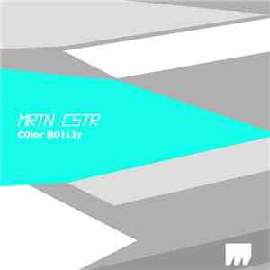 Mrtn Cstr - C0l0r B01l3r download flac