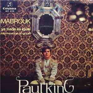 Paul King  - Mabrouk / Ya Nada Es Igual (Dominique Is Gone) download flac
