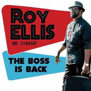Roy Ellis, Mr. Symarip - The Boss Is Back download flac