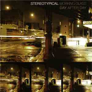 Stereotypical Working Class - Day After Day download flac