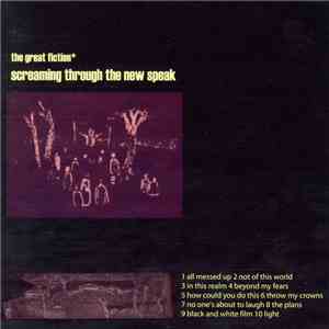 The Great Fiction - Screaming Through The New Speak download flac