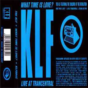The KLF - What Time Is Love? (Live At Trancentral) download flac