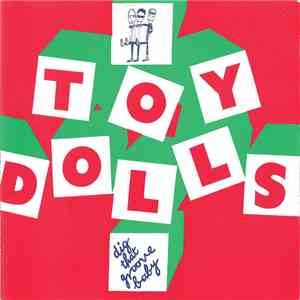 The Toy Dolls - Dig That Groove Baby download flac