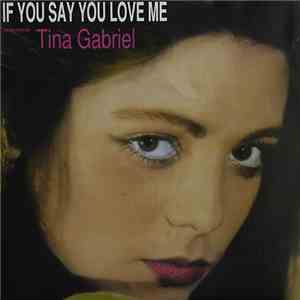 Tina Gabriel - If You Say You Love Me download flac