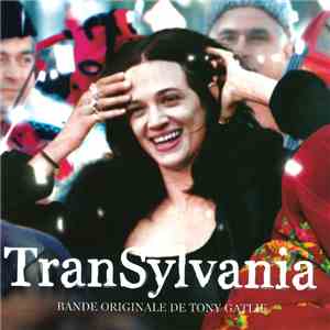 Tony Gatlif, Delphine Mantoulet - Transylvania (Bande Originale) download flac