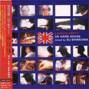 Various - Launch Party! - UK Hard House download flac