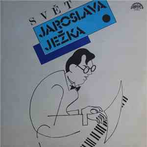 Various - Svět Jaroslava Ježka download flac