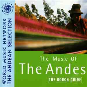 Various - The Rough Guide To The Music Of The Andes download flac