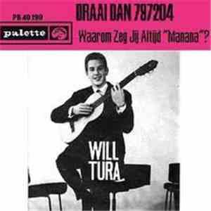 Will Tura - Draai Dan 797204 / Waarom Zeg Jij Altijd "Manana" ? download flac