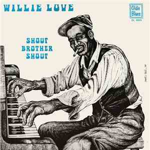 Willie Love  - Shout Brother Shout download flac