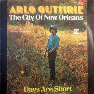Arlo Guthrie - The City Of New Orleans download flac