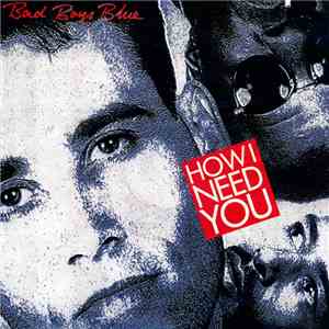 Bad Boys Blue - How I Need You download flac