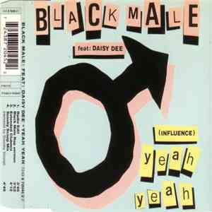 Black Male Featuring Daisy Dee - Yeah Yeah (Influence) download flac