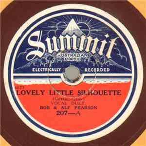 Bob & Alf Pearson / Johnny Marvin And Johnny Amendt - Lovely Little Silhouette / The Voice In The Old Village Choir download flac