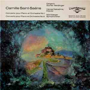Camille Saint-Saëns / Günther Neidlinger, Hanae Nakajima, Nürnberger Symphoniker - Concerto Pour Piano Et Orchestre No. 1 And No. 5 download flac