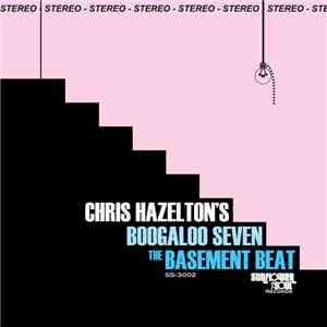 Chris Hazelton's Boogaloo Seven - The Basement Beat download flac