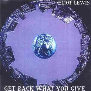 Elliot Lewis - Get Back What You Give download flac