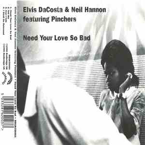 Elvis DaCosta & Neil Hannon Featuring Pinchers - Need Your Love So Bad download flac