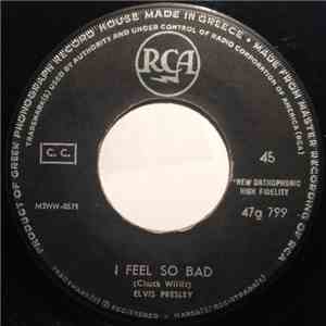 Elvis Presley - I Feel So Bad / Wild In The Country download flac