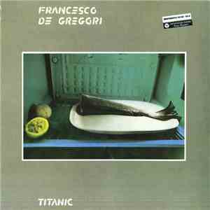 Francesco De Gregori - Titanic download flac