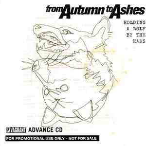 From Autumn To Ashes - Holding A Wolf By The Ears download flac
